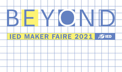 IED BEYOND a Maker Faire – The European Edition