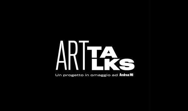 ART TALKS: 4 incontri sulle arti multimediali in omaggio al lavoro di Andrea Mi